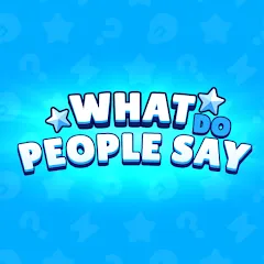 Взлом What do People Say (Люди говорят)  [МОД Все открыто] - стабильная версия apk на Андроид