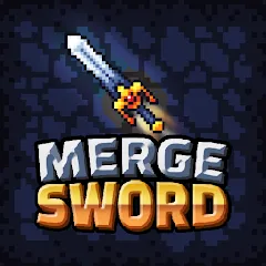 Скачать взлом Merge Sword :Idle Merged Sword (Мерж Сворд)  [МОД Unlimited Money] - стабильная версия apk на Андроид